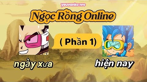 Ngọc Rồng Online | Tất Cả Những Thay Đổi về game NRO ( Phần 1)..