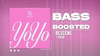 RESCENE (리센느) - YoYo [BASS BOOSTED]