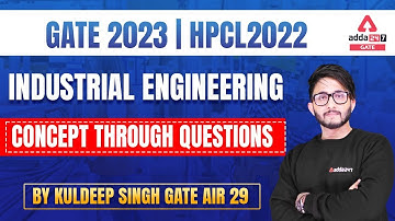 Concept Through Questions #4 | GATE Industrial Engineering Questions | GATE 2023/HPCL 2022