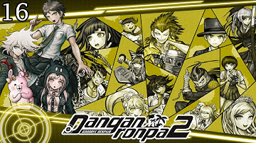 TRUE COURAGE - Danganronpa 2: Goodbye Despair - 16