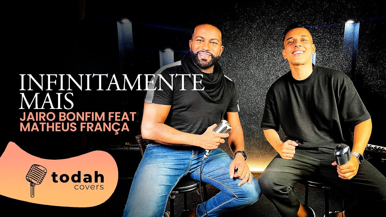 Jairo Bonfim feat Matheus França  Infinitamente Mais [Cover Ton