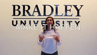 Why did you choose Bradley University