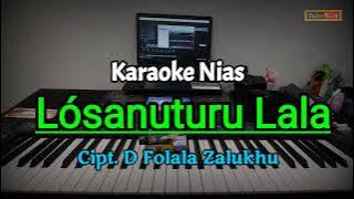Losanuturu Lala Karaoke Nias | Daniel Folala Zalukhu | Lagu Nias Populer
