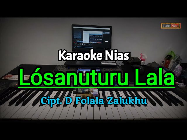 Losanuturu Lala Karaoke Nias | Daniel Folala Zalukhu | Lagu Nias Populer class=