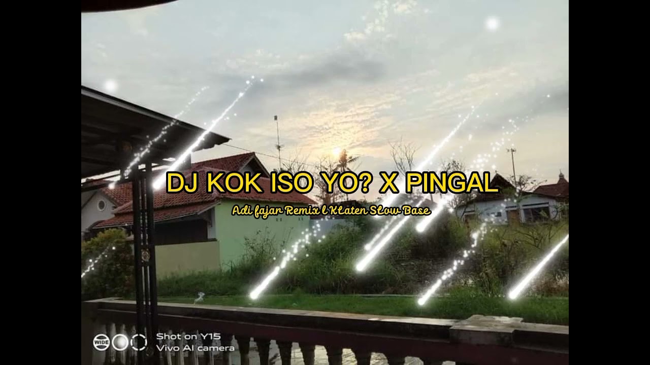 DJ KOK ISO YO? X PINGAL-GUYON WATON II TERNYATA AKU DUDU SIJI SIJINE -ANGKLUNG SLOW BASE