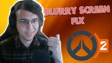 How To Fix Blurry Screen In Overwatch 2