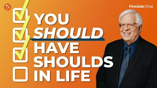 Fireside Chat Ep. 288 — You Should Have Shoulds in Life | Fireside Chat