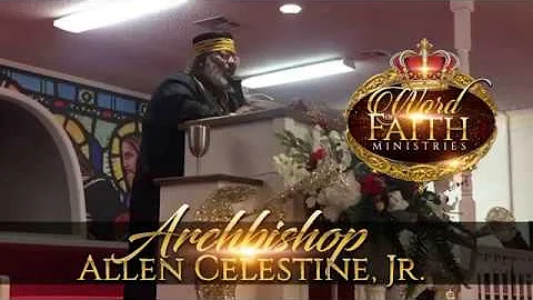 You Need The Word Of God! Archbishop Allen Celesti...