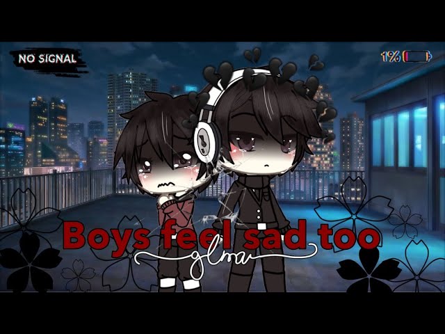 Boys Feel Sad Too Gacha Life Glmv Leafydaffodil Youtube Boys Feel Sad Too Gacha Life Glmv Leafydaffodil Youtube