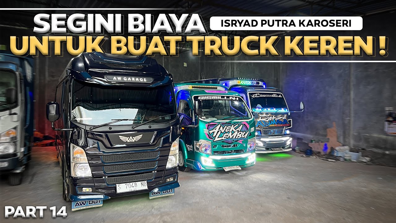 TERNYATA SEGINI BIAYA UNTUK BANGUN TRUCK ‼️ Irsyad Putra Karoseri , Aw Garage RoadTrip Sumatra #14 .