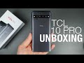 TCL 10 Pro Unboxing and First Look!