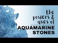 Aquamarine Stone: Spiritual Meaning, Powers And Uses