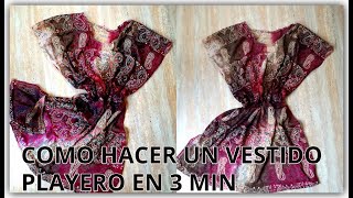 COMO HACER UN VESTIDO DE PLAYA EN POCOS MINUTOS 💡