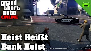 GTA ONLINE # 112 - Heist Heißt Bank Heist «» Let's Play Grand Theft Auto Online | 60HD GTA ONLINE # 112 - Heist Heißt Bank Heist «» Let's Play Grand Theft Auto Online | 60HD