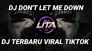 DJ DON T LET ME DOWN - DJ TERBARU VIRAL TIKTOK FULL BASS 2026