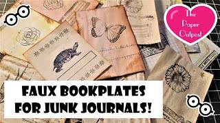 HOW TO MAKE FAUX BOOK PLATES for Junk Journals! The Paper Outpost! :)