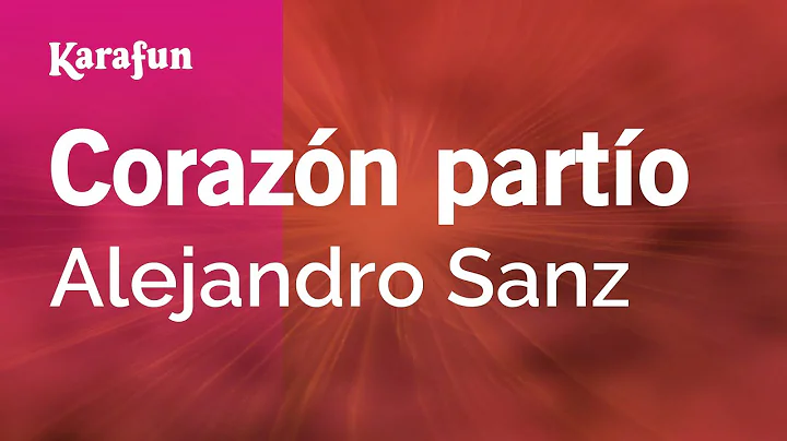 Corazn parto - Alejandro Sanz | Karaoke Version | ...