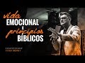 Tiago Brunet - Vida emocional X Princípios Bíblicos