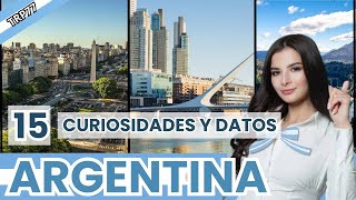 15 COSAS que TENDRÍAS que SABER de ARGENTINA. (Datos y Curiosidades)