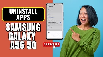 How to Uninstall Apps on Samsung Galaxy A56 5G – Easy Step-by-Step Guide