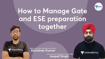 How to manage Gate and Ese preparation together | By Abhishek Kumar and Jaspal Singh
