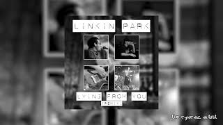 Linkin Park - Lying From You (Remix)