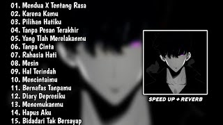 Playlist Galau Speed Up + Reverb