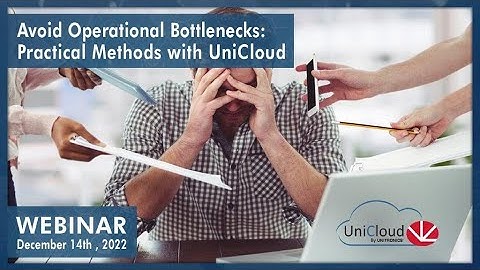 Webinar: Avoid Operational Bottlenecks: Practical methods with UniCloud