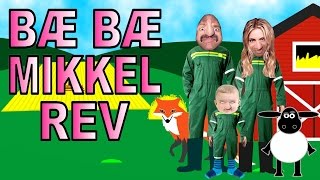 Video thumbnail of "Bæ bæ, Mikkel Rev (2015) - Norske barnesanger"