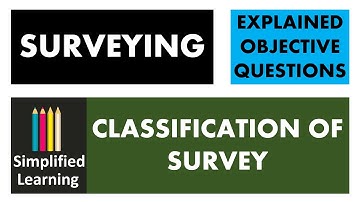 Classification of Survey | Explained Objective Questions of Surveying