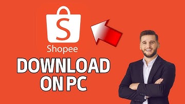 How to Download Shopee App on PC 2024?