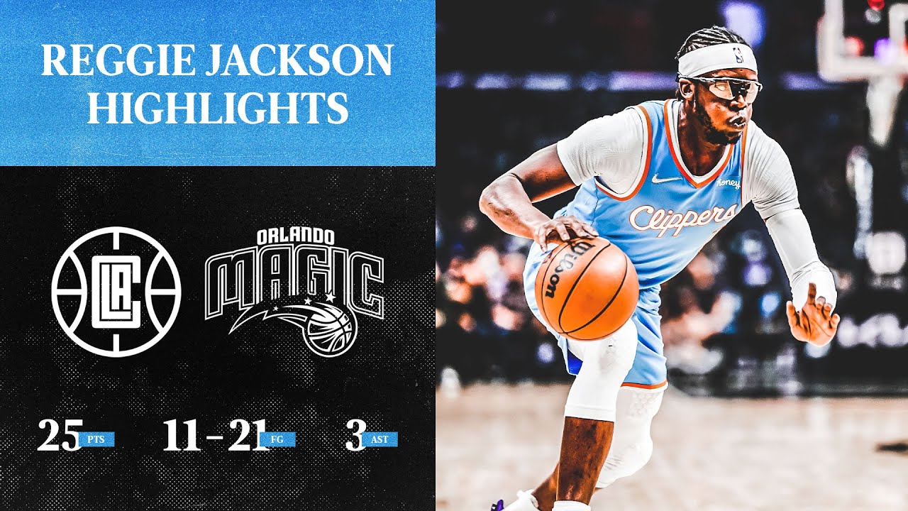 Reggie Jackson (25 PTS, 11-21 FG) came in clutch vs the Orlando Magic ...