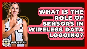 What Is The Role Of Sensors In Wireless Data Logging? - Car Performance Pros
