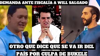 OTRO  que se va de El Salvador por culpa de Bukele/ Demandan a Will Salgado ante la fiscalía.