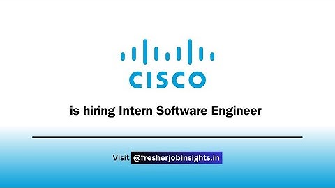 CISCO Off Campus 2025/2026 | Software Engineer Internship in Bangalore | Network/Embedded/App Dev