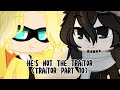 He’s not the traitor ||Mha|| GachaClub