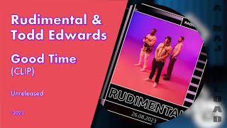 Todd Edwards & Rudimental - Good Time