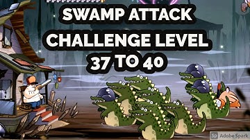Swamp Attack Challenge Level 37 to 40 These Levels Are Easy