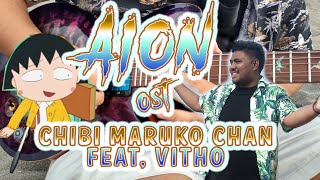 ║A I O N | OST Chibi Maruko Chan Opening & Ending Feat. @vithomusic1935  [Versi Indonesia]