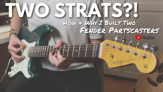 TWO STRATS?! | Why I Built Two Fender Partscasters (and why you should too)
