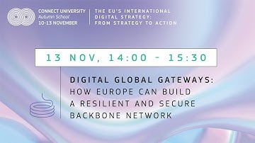 Digital Global Gateways: how Europe builds a resilient  secure backbone network | CONNECT University