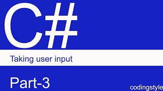 coding style c# console part3 , how to take user input in c# console application
