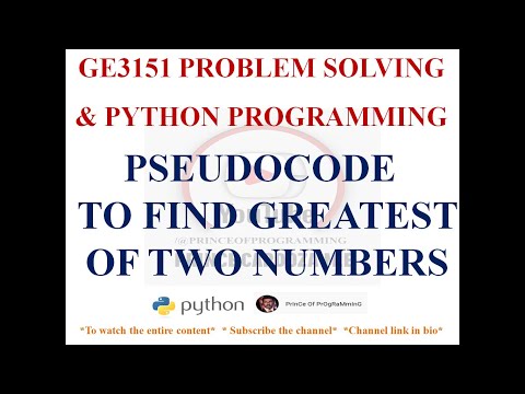 PSEUDOCODE TO FIND GREATEST AMONG TWO NUMBERS | GE3151 PROBLEM SOLVING AND PYTHON PROGRAMMING NOTES