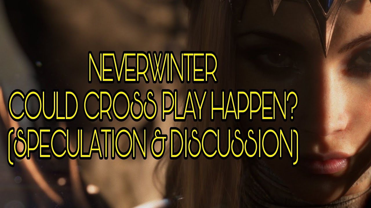 NEVERWINTER - COULD CROSSPLAY HAPPEN!? ???? (SPECULATION & DISCUSSION)