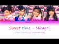 Sweet Time - Mirage2 [Color Coded Lyrics JPN/ROM/ESP]
