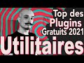Top plugins gratuits  utilitaires dbut 2021