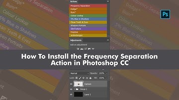 How To Install the Frequency Separation Action in Photoshop CC
