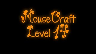 MouseCraft - Level 14