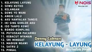DENNY CAKNAN - KELAYUNG-LAYUNG FULL ALBUM TERBARU