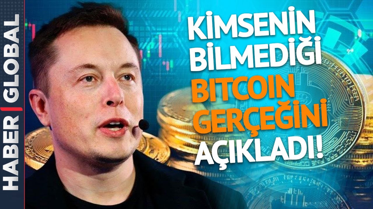 Elon Musk İlk Kez Açıkladı! Bitcoin İle İlgili Kimsenin Bilmediği Gerçek